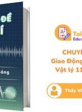 Chuyên đề Vật Lý 11 Tập 1 Dao Động và Sóng Thầy Vũ Hoàng Quân PDF